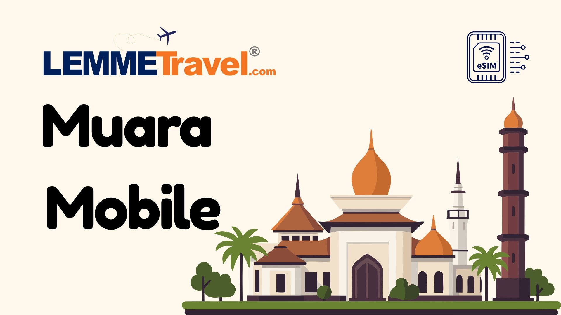 Lemme Travel Muara Mobile banner showing logo and a skyline of mosques.Overall travel branding on light background with palm trees.